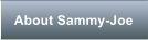 About Sammy-Joe